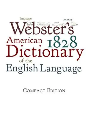 Dictionnaire américain de la langue anglaise de Webster (1828) - Webster's 1828 American Dictionary of the English Language