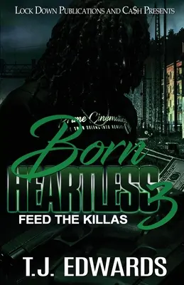 Born Heartless 3 : Feed the Killas - Born Heartless 3: Feed the Killas