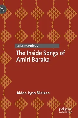 Les chansons de l'intérieur d'Amiri Baraka - The Inside Songs of Amiri Baraka