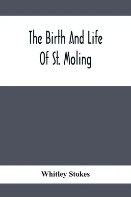 La naissance et la vie de saint Moling - The Birth And Life Of St. Moling