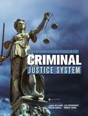 Questions éthiques contemporaines dans le système de justice pénale - Contemporary Ethical Issues in the Criminal Justice System