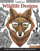 Tangleeasy Wildlife Designs : Modèles de dessins pour Zentangle(r), coloriage, et plus encore - Tangleeasy Wildlife Designs: Design Templates for Zentangle(r), Coloring, and More