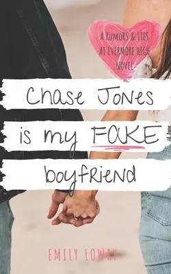 Chase Jones est mon faux petit ami : Une romance YA douce - Chase Jones is My Fake Boyfriend: A Sweet YA Romance