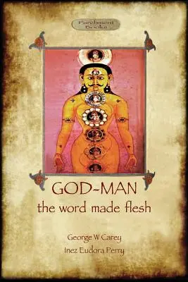 L'Homme-Dieu : Le Verbe fait chair - God-Man: The Word Made Flesh