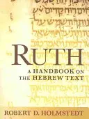 Ruth : Un manuel sur le texte hébreu - Ruth: A Handbook on the Hebrew Text