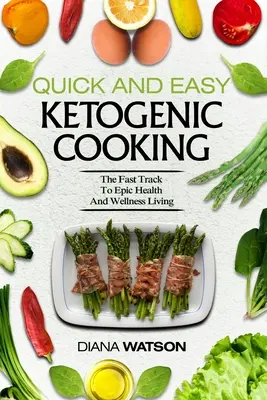 Keto Meal Prep Cookbook For Beginners - Cuisine cétogène rapide et facile : La voie rapide vers une santé et un bien-être épiques - Keto Meal Prep Cookbook For Beginners - Quick and Easy Ketogenic Cooking: The Fast Track to Epic Health and Wellness Living