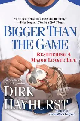 Bigger Than the Game : Restituer une vie en ligue majeure - Bigger Than the Game: Restitching a Major League Life