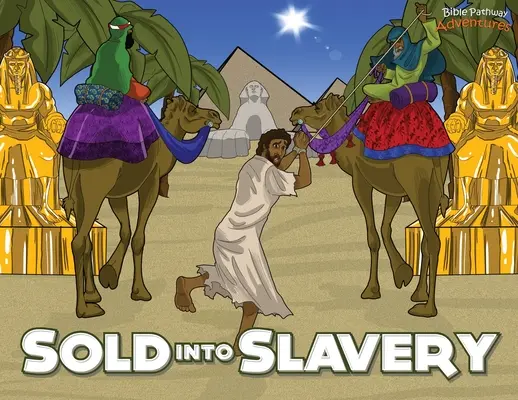 Vendu en esclavage : L'histoire de Joseph - Sold into Slavery: The story of Joseph