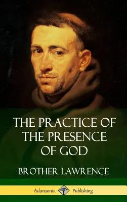 La pratique de la présence de Dieu (Hardcover) - The Practice of the Presence of God (Hardcover)