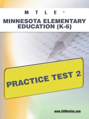 Mtle Minnesota Elementary Education (K-6) Test pratique 2 - Mtle Minnesota Elementary Education (K-6) Practice Test 2
