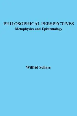 Perspectives philosophiques : Métaphysique et épistémologie - Philosophical Perspectives: Metaphysics and Epistemology