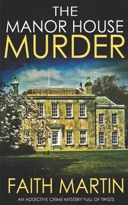 LE MURDRE DU MANOR HOUSE un mystère policier captivant et plein de rebondissements - THE MANOR HOUSE MURDER an addictive crime mystery full of twists