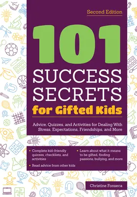 101 secrets de réussite pour les enfants doués : Conseils, quiz et activités pour gérer le stress, les attentes, les amitiés, etc. - 101 Success Secrets for Gifted Kids: Advice, Quizzes, and Activities for Dealing with Stress, Expectations, Friendships, and More