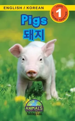 Cochons / 돼지 : Bilingue (anglais / coréen) (영어 / 한국어) Des animaux qui font la différence ! (R - Pigs / 돼지: Bilingual (English / Korean) (영어 / 한국어) Animals That Make a Difference! (Engaging R
