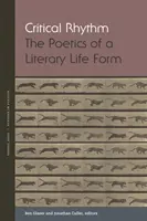 Le rythme critique : La poétique d'une forme de vie littéraire - Critical Rhythm: The Poetics of a Literary Life Form