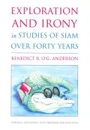 Exploration et ironie dans les études sur le Siam depuis quarante ans - Exploration and Irony in Studies of Siam Over Forty Years