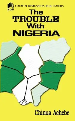 Le problème du Nigeria - The Trouble with Nigeria