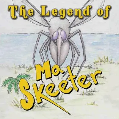 La légende de Ma Skeeter - The Legend of Ma Skeeter