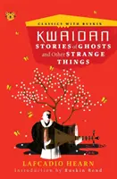 Kwaidan : Histoires de fantômes et autres choses étranges - Kwaidan: Stories of Ghosts and Other Strange Things