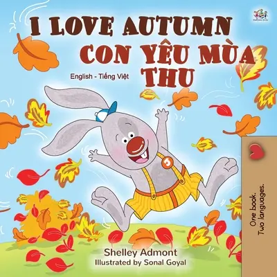 J'aime l'automne (livre bilingue anglais-vietnamien pour enfants) - I Love Autumn (English Vietnamese Bilingual Book for Children)