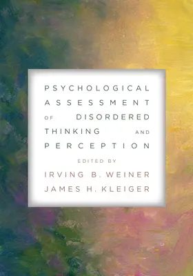 Évaluation psychologique des troubles de la pensée et de la perception - Psychological Assessment of Disordered Thinking and Perception