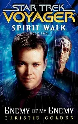 Star Trek : Voyager : Marche spirituelle #2 : L'ennemi de mon ennemi - Star Trek: Voyager: Spirit Walk #2: Enemy of My Enemy