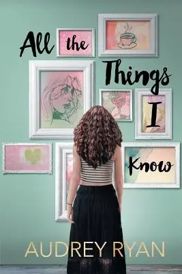 Toutes les choses que je sais - All the Things I Know