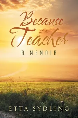 À cause d'un professeur : Un mémoire - Because of a Teacher: A Memoir