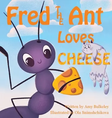 Fred la fourmi aime le fromage - Fred the Ant Loves Cheese