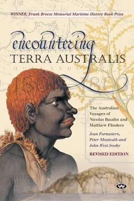 A la rencontre de Terra Australis : Les voyages australiens de Nicolas Baudin et Matthew Flinders - Encountering Terra Australis: The Australian Voyages of Nicolas Baudin and Matthew Flinders