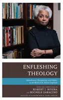 La théologie de l'enflure : Embodiment, Discipleship, and Politics in the Work of M. Shawn Copeland (en anglais) - Enfleshing Theology: Embodiment, Discipleship, and Politics in the Work of M. Shawn Copeland