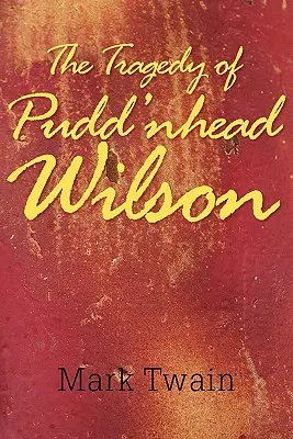 La tragédie de Pudd'nhead Wilson - The Tragedy of Pudd'nhead Wilson