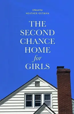 Le foyer de la deuxième chance pour les filles - The Second Chance Home for Girls