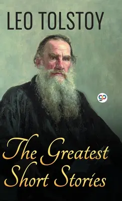 Les plus belles nouvelles de Léon Tolstoï - The Greatest Short Stories of Leo Tolstoy