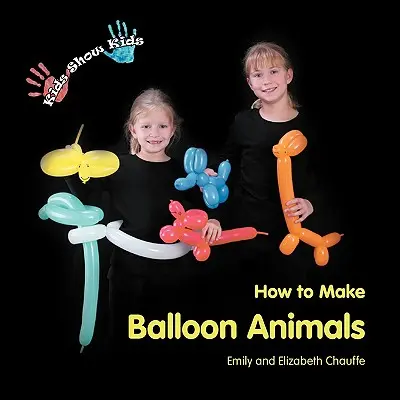 Les enfants montrent aux enfants comment faire des animaux en ballon - Kids Show Kids How to Make Balloon Animals