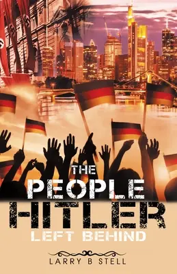 Les gens qu'Hitler a laissés derrière lui - The People Hitler Left Behind