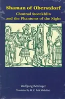 Le chaman d'Oberstdorf Le chaman d'Oberstdorf : Chonrad Stoeckhlin et les fantômes de la nuit - Shaman of Oberstdorf Shaman of Oberstdorf: Chonrad Stoeckhlin and the Phantoms of the Night