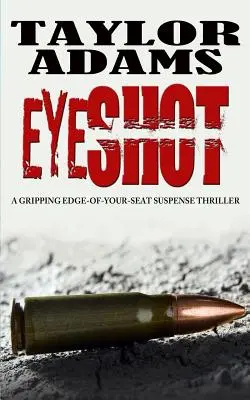 Eyeshot : un thriller à suspense qui vous tient en haleine - Eyeshot: a gripping edge-of-your-seat suspense thriller