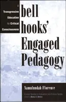 La pédagogie engagée de Bell Hooks : Une éducation transgressive pour une conscience critique - Bell Hooks' Engaged Pedagogy: A Transgressive Education for Critical Consciousness