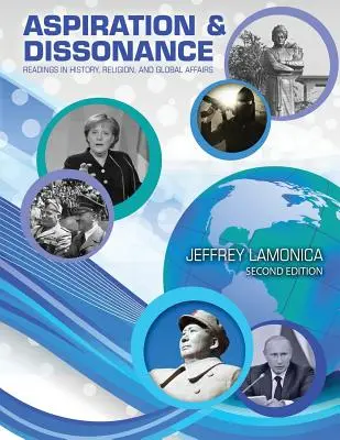 Aspiration et dissonance : Lectures en histoire, religion et affaires mondiales - Aspiration and Dissonance: Readings in History, Religion, and Global Affairs