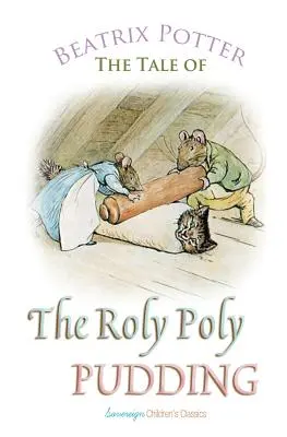 Le pudding Roly Poly - The Roly Poly Pudding