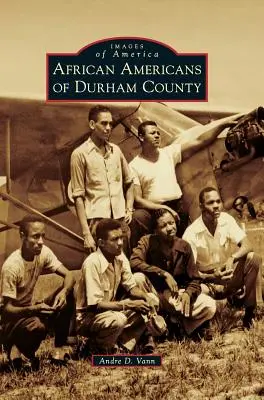 Les Afro-Américains du comté de Durham - African Americans of Durham County