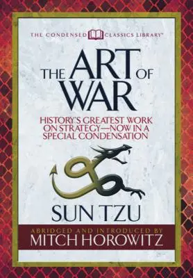 L'art de la guerre (Condensed Classics) : Le plus grand ouvrage de stratégie de l'histoire - maintenant dans un condensé spécial - The Art of War (Condensed Classics): History's Greatest Work on Strategy--Now in a Special Condensation