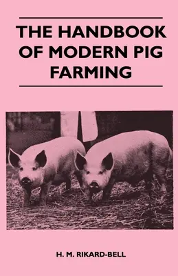 Le manuel de l'élevage moderne de porcs - The Handbook of Modern Pig Farming