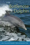Le grand dauphin : Biologie et conservation - The Bottlenose Dolphin: Biology and Conservation