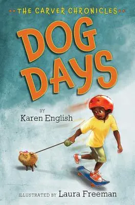 Dog Days, 1 : Les Chroniques de Carver, Livre 1 - Dog Days, 1: The Carver Chronicles, Book One