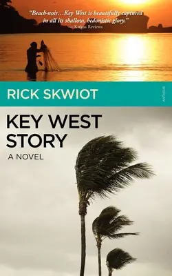 Key West Story - Un roman - Key West Story - A Novel