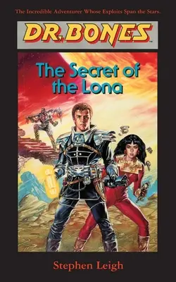 Dr. Bones, le secret de la Lona : Un héros est né ! - Dr. Bones, The Secret of the Lona: A Hero Is Born!