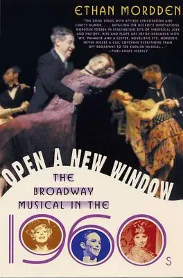 Ouvrir une nouvelle fenêtre : La comédie musicale de Broadway dans les années 1960 - Open a New Window: The Broadway Musical in the 1960s