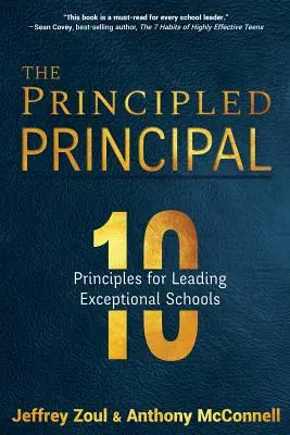 The Principled Principal : 10 Principles for Leading Exceptional Schools (en anglais) - The Principled Principal: 10 Principles for Leading Exceptional Schools
